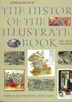 The History of the Illustrated Book: The Western Tradition 0500279462 Book Cover