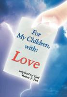 For My Children, with Love 1465382704 Book Cover