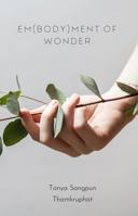 Em(body)ment of Wonder 0578850982 Book Cover