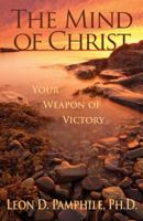 The Mind of Christ: Your Weapon of Victory 1932124829 Book Cover