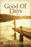 The Good Ol' Days 1581692064 Book Cover
