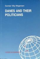 Danes and Their Politicians: A Summary of the Findings of a Research Project on Political Credibility in Denmark 8772884517 Book Cover