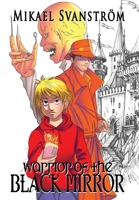 Warrior of the Black Mirror: Book one of the Crimson Warrior series 0648854906 Book Cover