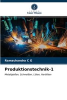 Produktionstechnik-1: Metallgießen, Schweißen, Löten, Hartlöten 6200866791 Book Cover