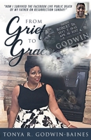 From Grief to Grace 1612449301 Book Cover
