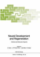 Neural Development and Regeneration: Cellular and Molecular Aspects 3642731503 Book Cover
