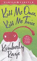 Kiss Me Once, Kiss Me Twice 0446613991 Book Cover