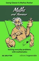 Maths and Humour: Solving Everyday Problems with Mathematics 3110663546 Book Cover