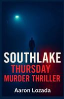 Southlake: Thursday Murder Thriller B0G43Q7CTF Book Cover