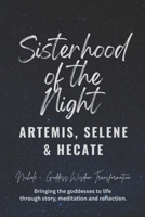 Sisterhood of the Night: Artemis, Selene, and Hecate B0FVMN32QD Book Cover