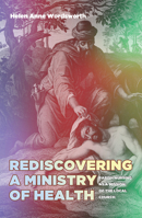 Rediscovering a Ministry of Health 149820595X Book Cover