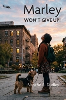 MARLEY WON'T GIVE UP! B0H6H24TPC Book Cover