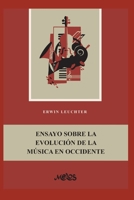 Ensayo Sobre La Evolución de la Música En Occidente: la historia de la música como reflejo de la evolución cultural B08D4TYTNH Book Cover