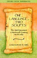 One Language, Two Scripts: The Hindi Movement in Nineteenth Century North India 0195635655 Book Cover