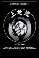 Uechi Ryu: Artes Marciales de Okinawa (Spanish Edition) B0CJKTTMM3 Book Cover