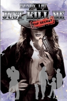 Just Kill Me 1967232075 Book Cover