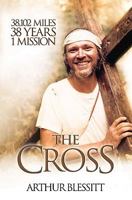 The Cross: 38,102 miles. 38 years. 1 mission. 1934068675 Book Cover