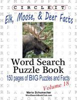 Circle It, Elk, Moose, and Deer Facts, Word Search, Puzzle Book 1938625358 Book Cover