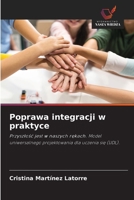 Poprawa integracji w praktyce: Przyszlosc jest w naszych rekach. Model uniwersalnego projektowania dla uczenia sie (UDL). (Polish Edition) 6208773458 Book Cover
