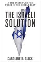 The Israeli Solution: A One-State Plan for Peace in the Middle East 0385348061 Book Cover