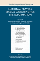 National Prayers: Special Worship Since the Reformation: Volume III: Worship for National and Royal Occasions in the United Kingdom, 1871-2016 1783275057 Book Cover