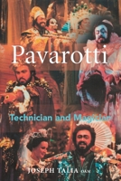 Pavarotti: Technician and Magician 1925644820 Book Cover