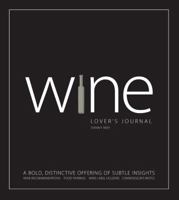 Wine Lover's Journal: A Bold, Distinctive Offering of Subtle Insights 1593376057 Book Cover