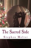 The Sacred Side: A Christmas Story 1540354237 Book Cover