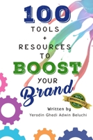 100 Tools & Resources to Boost Your Brand 0578237210 Book Cover