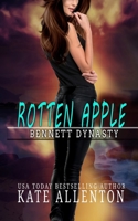 Rotten Apple (Bennett Dynasty) 108596955X Book Cover