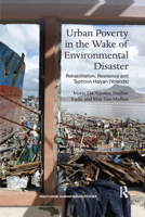 Urban Poverty in the Wake of Environmental Disaster: Rehabilitation, Resilience and Typhoon Haiyan (Yolanda) 0367661489 Book Cover