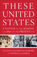 These United States: A Nation in the Making: 1890 to the Present 0393239527 Book Cover
