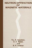 Neutron Diffraction of Magnetic Materials 030611030X Book Cover