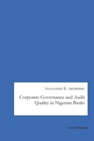 Corporate Governance and Audit Quality in Nigerian Banks 396203109X Book Cover