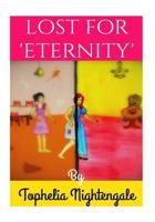 Lost For "Eternity" 1500436798 Book Cover