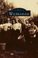 Wilbraham (Images of America: Massachusetts) 0738509450 Book Cover