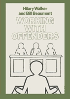 Working with Offenders (British Association of Social Workers 0333368339 Book Cover