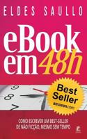 E-book em 48h: Como Escrever Um Best-Seller de Não Ficção, Mesmo Sem Tempo 1717749054 Book Cover