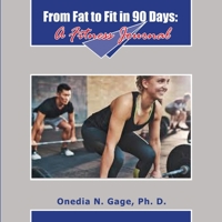 From Fat to Fit: 90 Days to Fit 1939119200 Book Cover