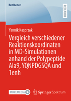 Vergleich verschiedener Reaktionskoordinaten in MD-Simulationen anhand der Polypeptide Ala9, YQNPDGSQA und 1enh (BestMasters) (German Edition) 3658491396 Book Cover
