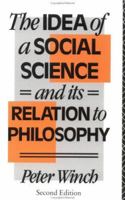 The Idea of a Social Science and its Relation to Philosophy 0710068042 Book Cover