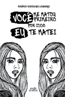Você Me Matou Primeiro, Por Isso Eu Te Matei (Portuguese Edition) 6500820673 Book Cover