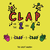 Clap on the 2 and 4 0764362429 Book Cover