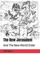 The New Jerusalem: And The New World Order B0BD6V5CRQ Book Cover