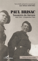 Paul Brisac Souvenirs du Vercors: Aout 1943 - 8 septembre 1944 (French Edition) 2343043191 Book Cover