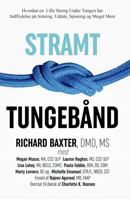 Stramt Tungebånd: Hvordan en Lille Streng Under Tungen har Indflydelse på Amning, Udtale, Spisning og Meget Mere 1732508259 Book Cover