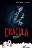 Dracula: Asylum (Collectif La Machine) (French Edition) 2140486609 Book Cover