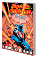 Captain America: Heroes Return - The Complete Collection Vol. 2 1302931717 Book Cover