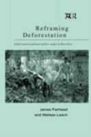 Reframing Deforestation: Global Analyses and Local Realities: Studies in West Africa 0415185912 Book Cover