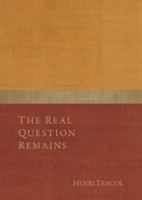 The Real Question Remains: Gurdjieff: A Living Call 1596750324 Book Cover